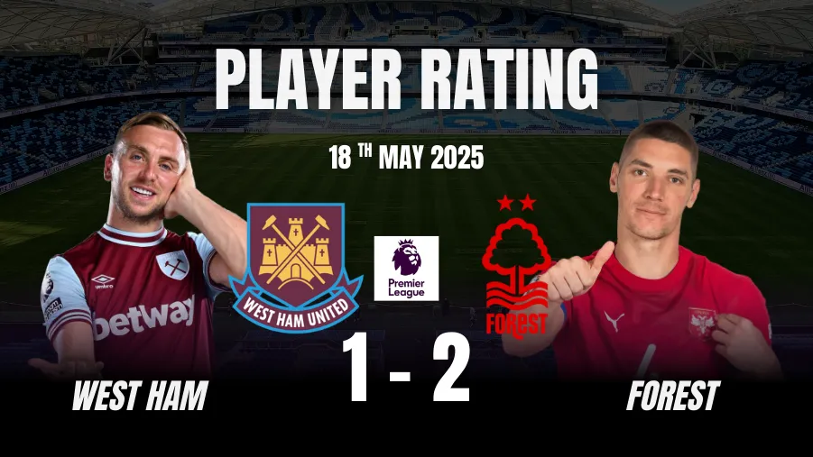 Nottingham Forest Vs West Ham Player Ratings
